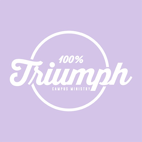 100% TRIUMPH CAMPUS MINISTRIES